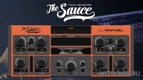DJ Swivel - The Sauce 1.2 VST3, AAX x64