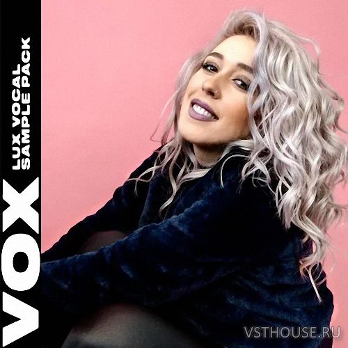 VOX - LUX Vocal Sample Pack (WAV)