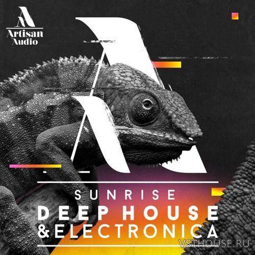 Artisan Audio - Sunrise - Deep House & Electronica