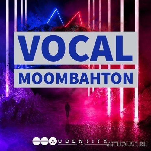 Audentity Records - Vocal Moombahton
