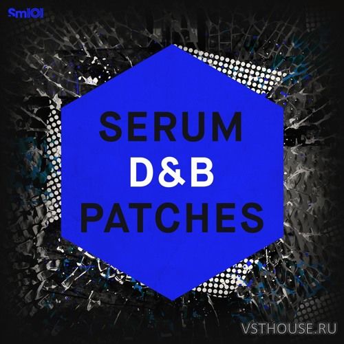 Sample Magic - SM101 - Serum D&B Patches (SYNTH PRESET)