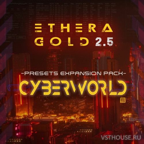 Zero-G - CyberWorld Presets (Ethera Gold, KONTAKT)