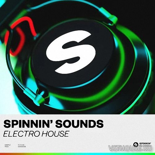 Spinnin' Records - Spinnin' Sounds Electro House Sample Pack