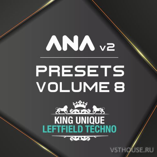 Sonic Academy - ANA 2 Presets Vol 8 - Leftfield Techno WIN.OSX