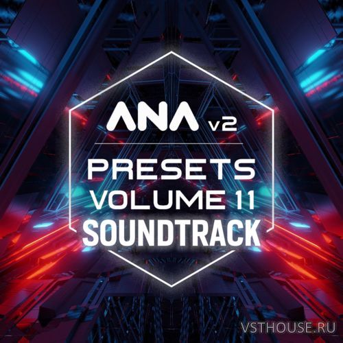 Sonic Academy - ANA 2 Presets Volume 11 - Soundtrack