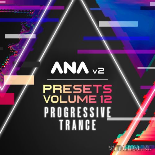 Sonic Academy - ANA 2 Presets Volume 12 - Progressive Trance