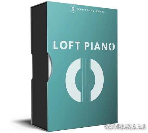 Echo Sound Works - Loft Piano (KONTAKT)