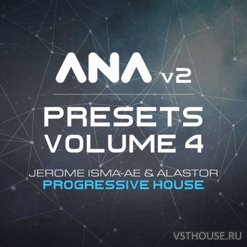 Sonic Academy - ANA 2 Presets Vol. 4 - Progressive House