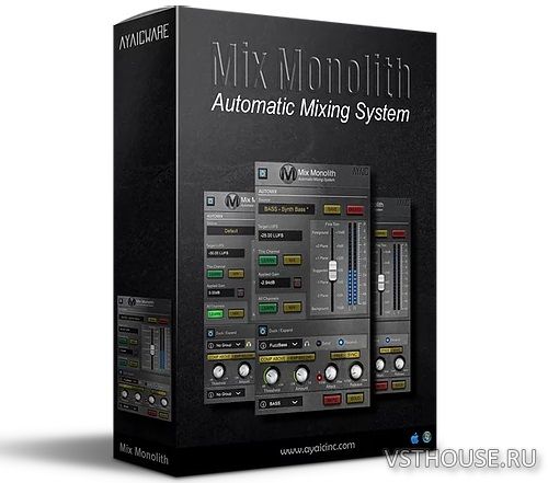 Ayaic - Mix Monolith 0.0.11 VST, VST3, AAX x64