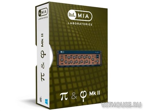 MIA Laboratories - Pi and Phi MkII 1.0.0 VST, AAX x64