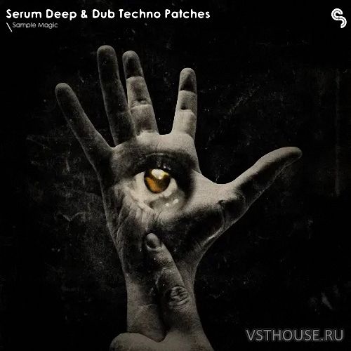 Sample Magic - Serum Deep & Dub Techno Patches