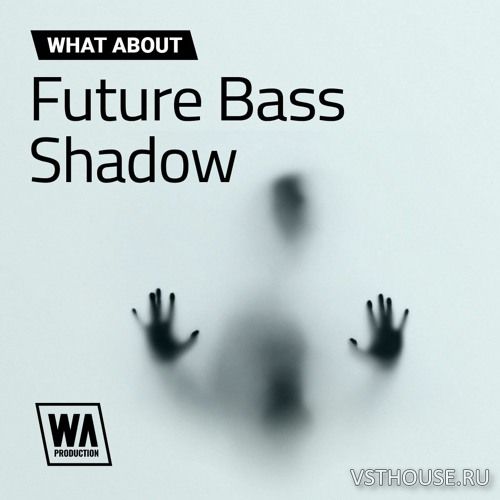 W. A. Production - Future Bass Shadow