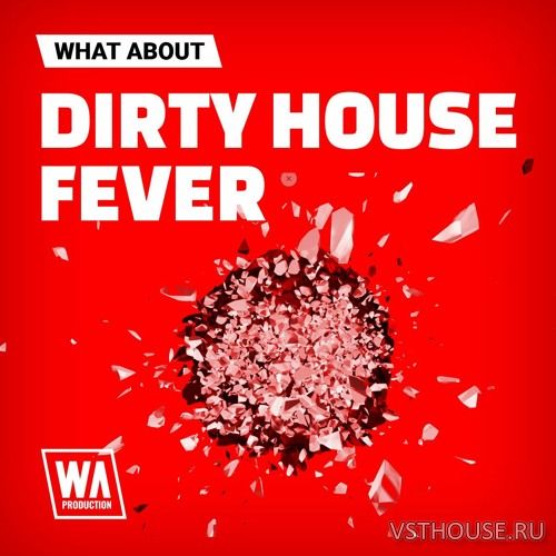 WA Production - Dirty House Fever