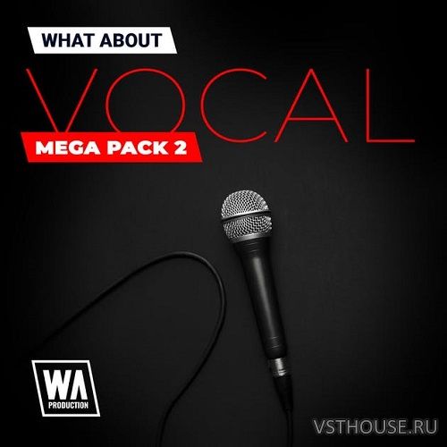 WA Production - Vocal Mega Pack 2