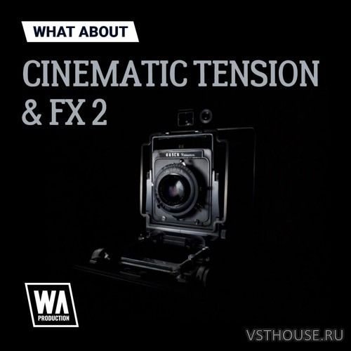 W. A. Production - Cinematic Tension & FX 2 (MIDI, WAV, SERUM)