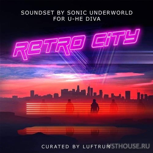 Luftrum & Sonic Underworld - Retro City for u-he Diva (SYNTH PRESET)