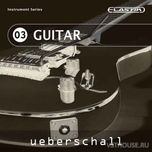 Ueberschall - Guitar (ELASTIK)