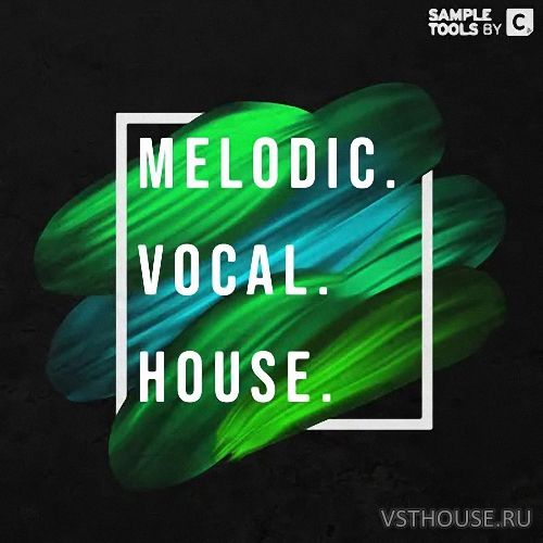 Sample Tools by Cr2 - Melodic. Vocal. House. (WAV)