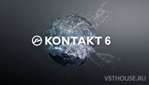 Native Instruments - KONTAKT 6.5.2 STANDALONE, VSTi, AAX x86 x64