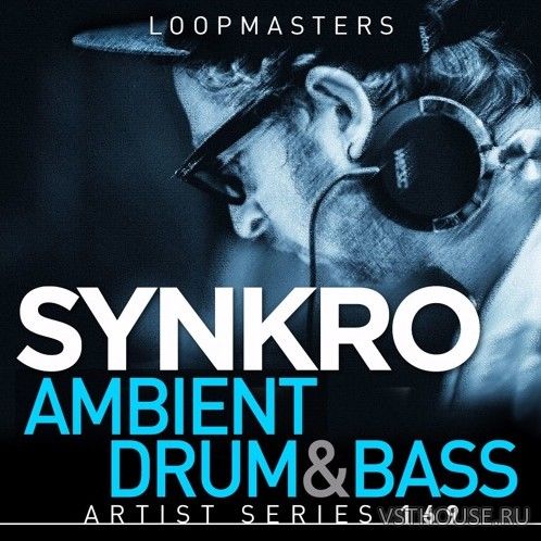 Loopmasters - Synkro - Ambient Drum & Bass