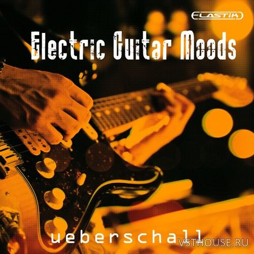 Ueberschall - Electric Guitar Moods (ELASTIK)