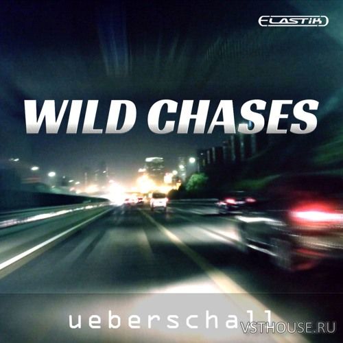 Ueberschall - Wild Chases (ELASTIK)