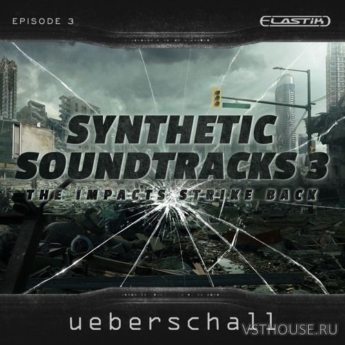 Ueberschall - Synthetic Soundtracks 3 (ELASTIK)