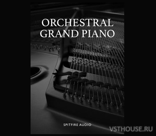 Spitfire Audio - Orchestral Grand Piano 2.1 (KONTAKT)