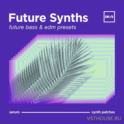 DefRock Sounds - FUTURE SYNTHS (SERUM)