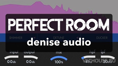 Denise Audio - Perfect Room v1.2.1 VST, VST3, AAX x86 x64