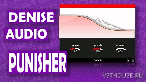 Denise Audio - Punisher 2.0.0 VST, VST3, AAX, AU WIN.OSX x86 x64