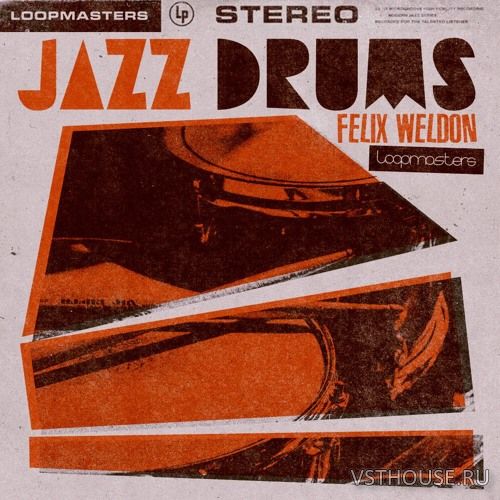 Loopmasters - Felix Weldon - Jazz Drums (REX2, WAV)