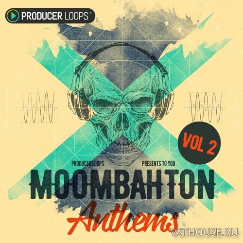 Producer Loops - Moombahton Anthems 2 (MIDI, WAV)