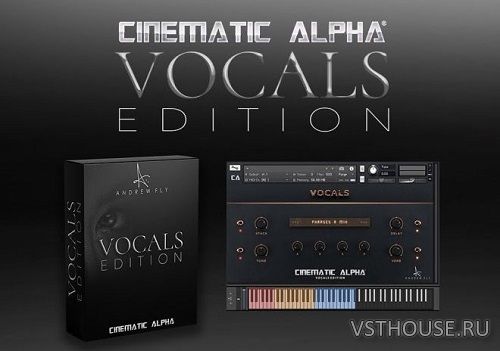 Andrew Fly - Cinematic Alpha Vocals Edition 2.0 (KONTAKT)