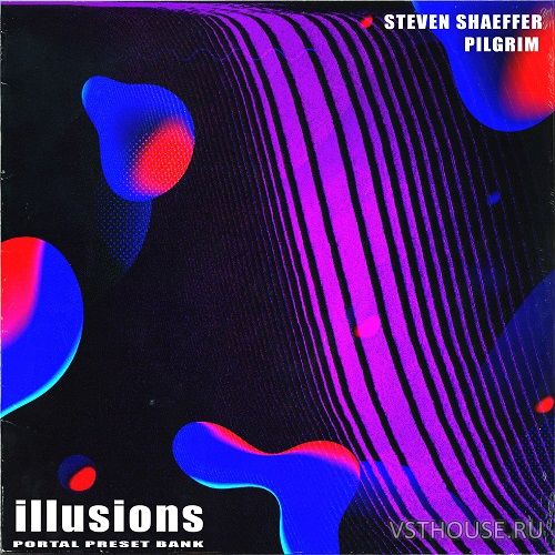 Steven Shaeffer & Pilgrim - Illusions (Portal Preset Pack)