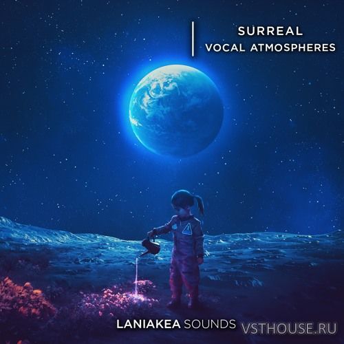 Laniakea Sounds - Surreal - Vocal Atmospheres (WAV)