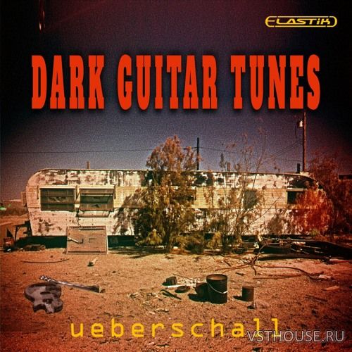 Ueberschall - Dark Guitar Tunes (ELASTIK)