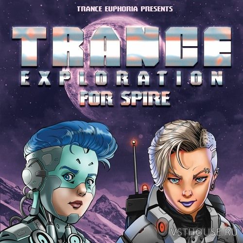 Trance Euphoria - Trance Explorations For Spire (MIDI, WAV, SPiRE)