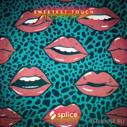 Splice Originals - Sweetest Touch (WAV)
