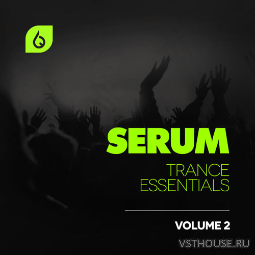 Freshly Squeezed Samples - Serum Trance Essentials Volume 2