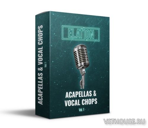 Elation Sounds - Acapellas & Vocal Chops Vol. 1 (MP3)
