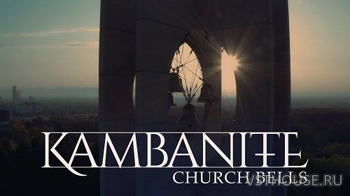 Strezov Sampling - KAMBANITE Church Bells (KONTAKT)