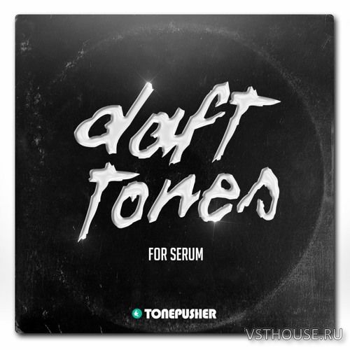 Tonepusher - Daft Tones (SERUM)