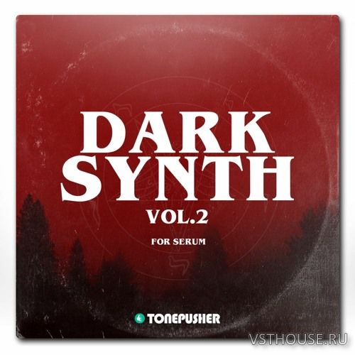 Tonepusher - Darksynth vol.2 (SERUM)