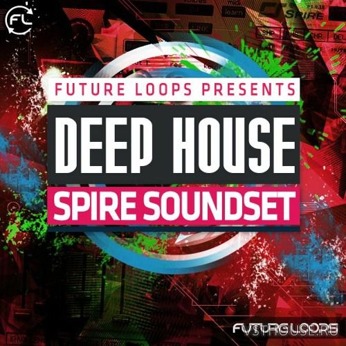 Future Loops - Deep House - Spire Soundset (SYNTH PRESET)