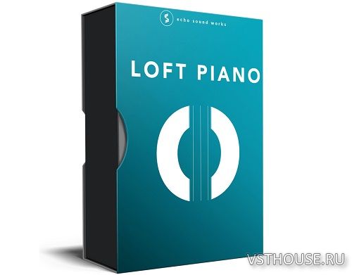 Echo Sound Works - Loft Piano v.3 (KONTAKT)