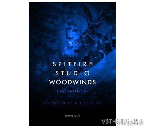 Spitfire Audio - Spitfire Studio Woodwinds Professional (KONTAKT)