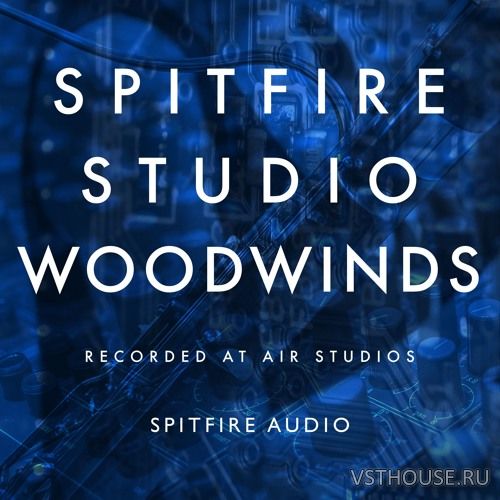 Spitfire Audio - Spitfire Studio Woodwinds (KONTAKT)