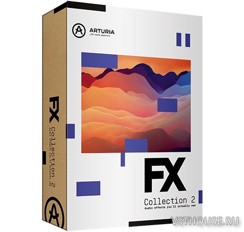 Arturia - FX Collection 2 v2021.7 VST, VST3, AAX, NKS x64 [07.2021]