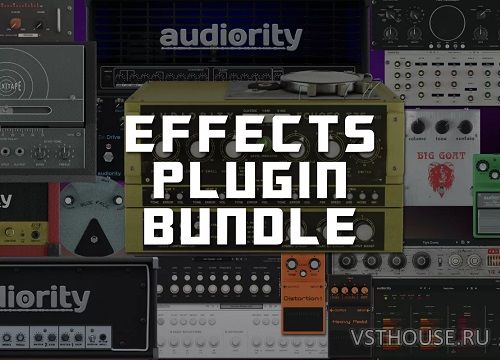 Audiority - Effects Plugin Bundle 2021.8 VST, VST3, AAX x64